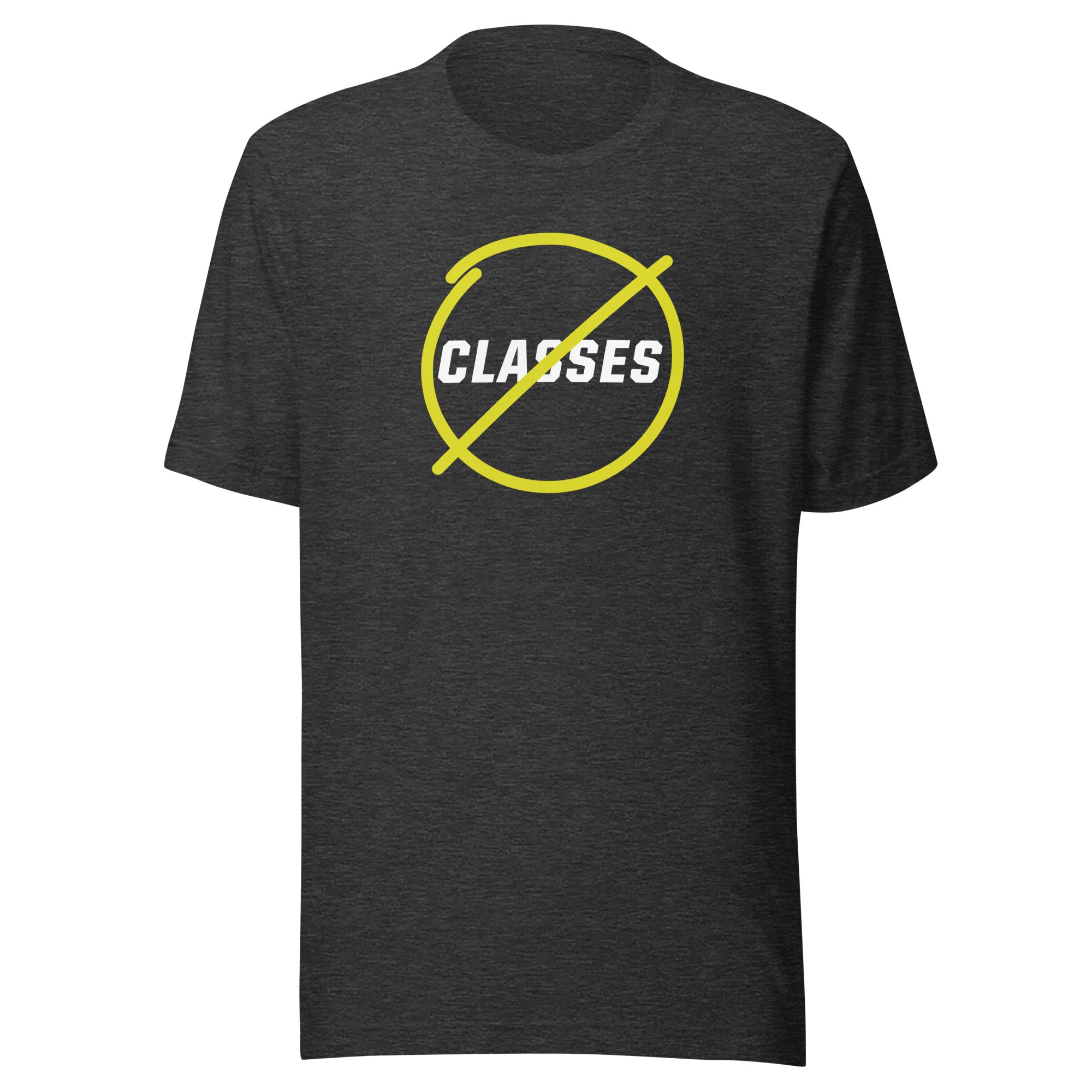 No Classes Unisex t-shirt