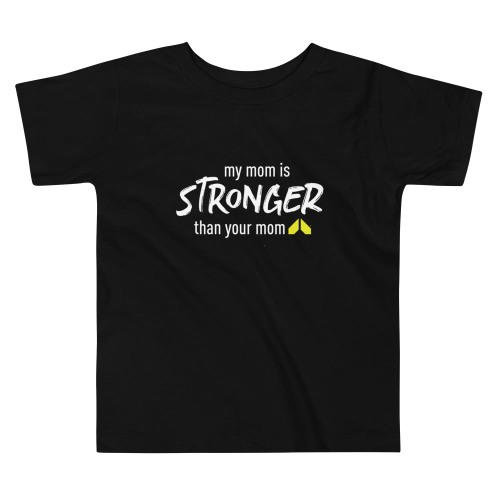 My Mom is Stronger Toddler Tee