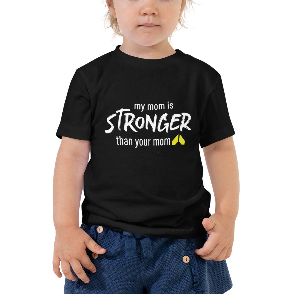 My Mom is Stronger Toddler Tee